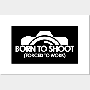 BORN TO SHOOT Posters and Art